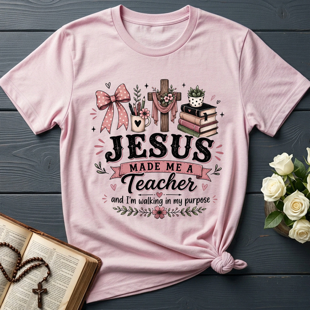 Jesus Made Me A Teacher And I'm Walking In My Purpose 21