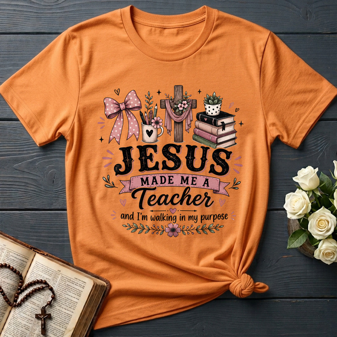 Jesus Made Me A Teacher And I'm Walking In My Purpose 21