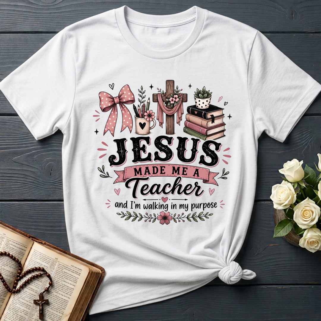 Jesus Made Me A Teacher And I'm Walking In My Purpose 21