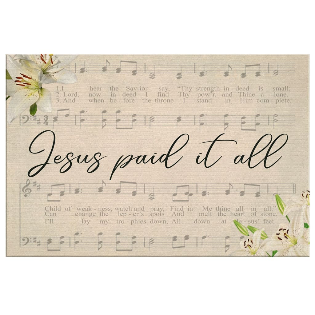 Jesus Paid It All, Sheet Music, Christian Wall Art Canvas
