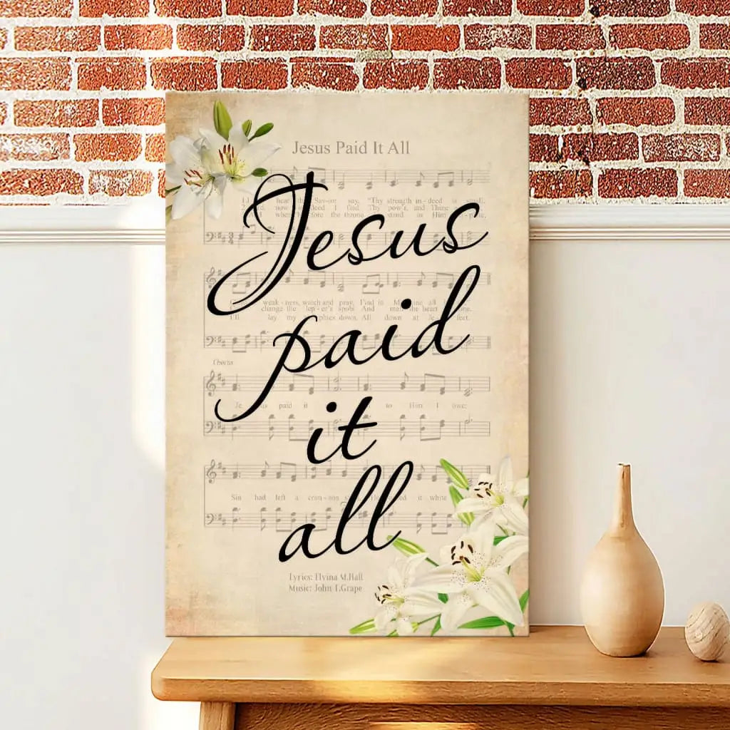 Jesus Paid It All, Sheet Music, Christian Wall Art Canvas