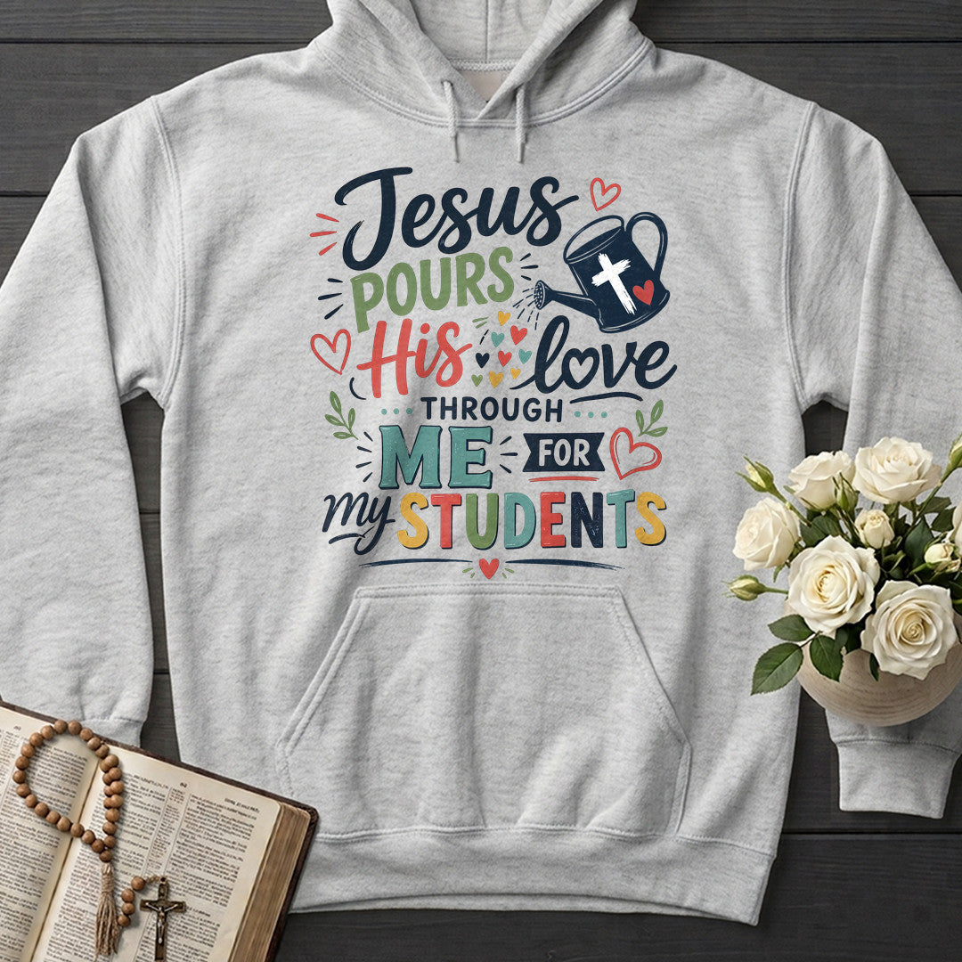 Jesus Pours His Love Through Me For My Students 01