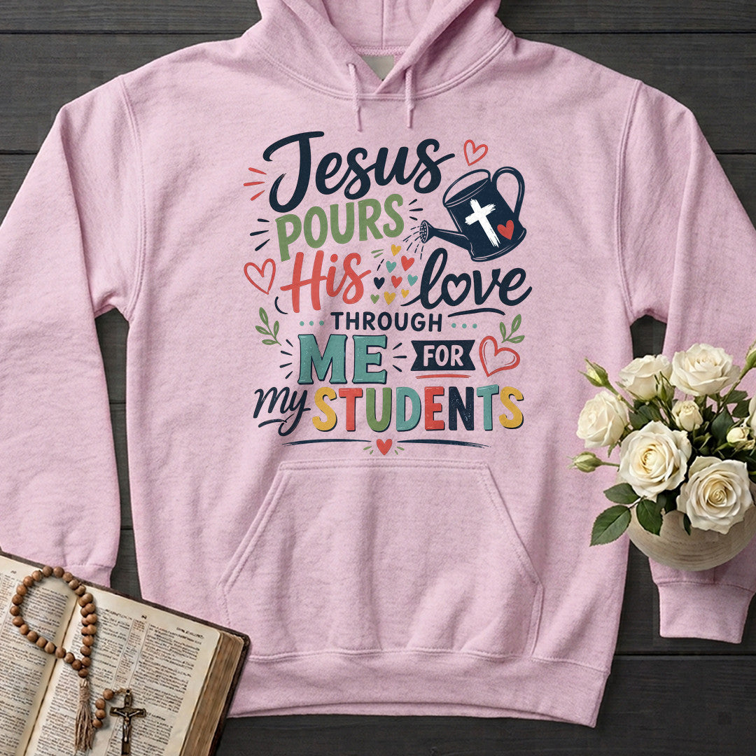 Jesus Pours His Love Through Me For My Students 01