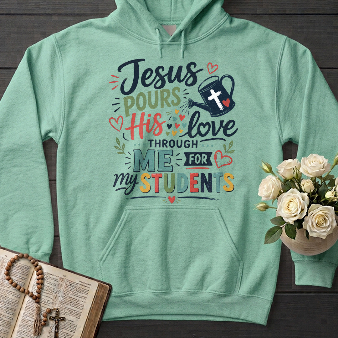 Jesus Pours His Love Through Me For My Students 01