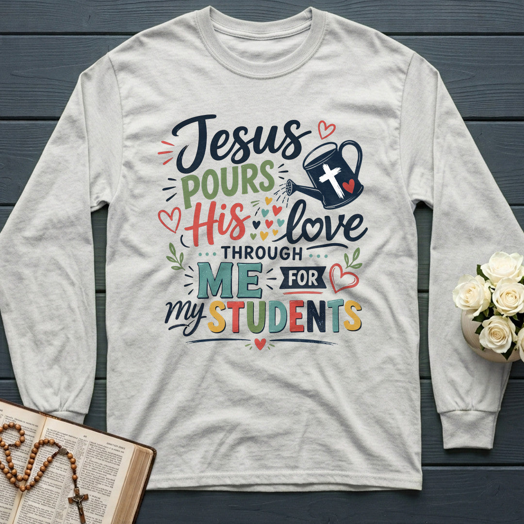 Jesus Pours His Love Through Me For My Students 01