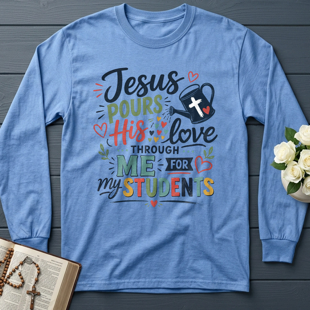 Jesus Pours His Love Through Me For My Students 01