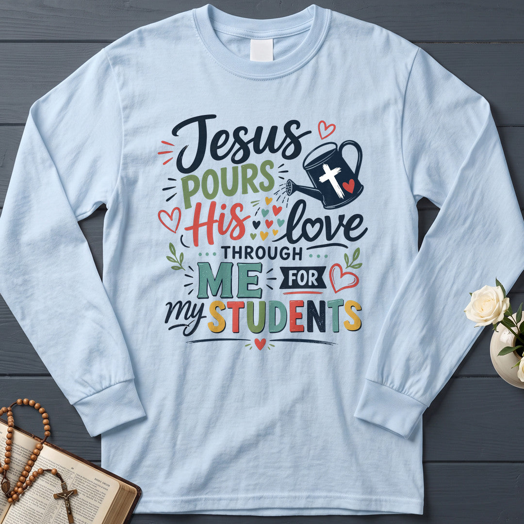 Jesus Pours His Love Through Me For My Students 01