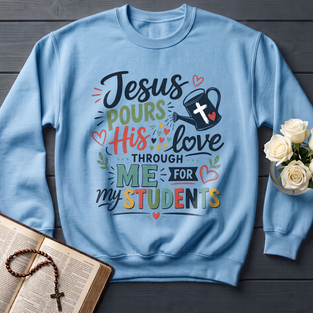 Jesus Pours His Love Through Me For My Students 01