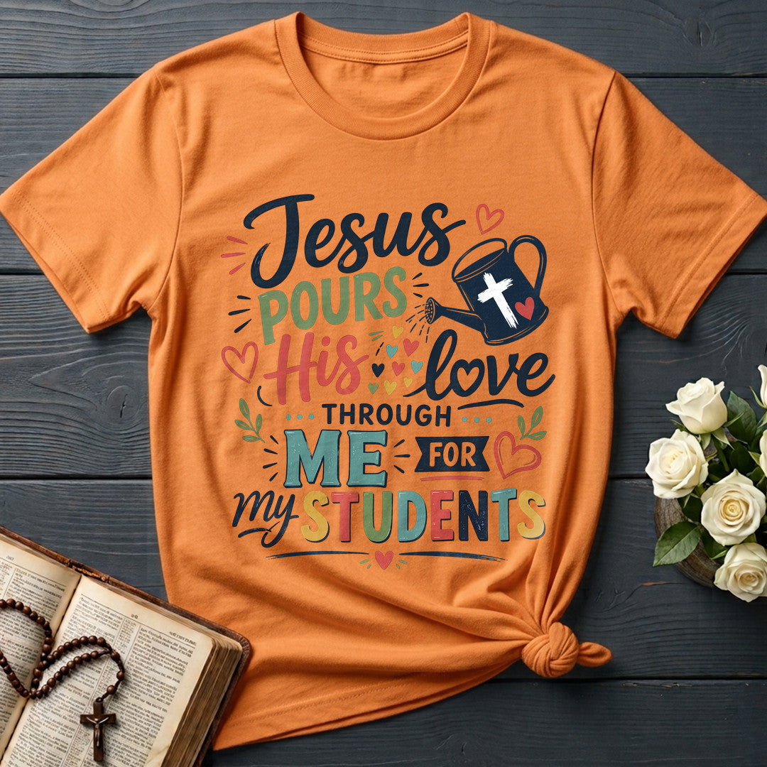 Jesus Pours His Love Through Me For My Students 01