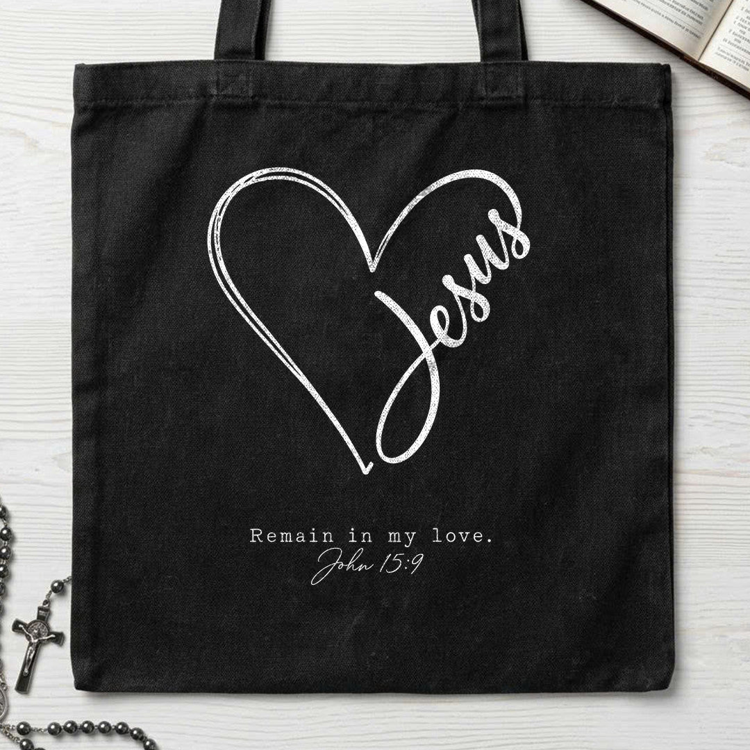 Jesus Remain In My Love John 15.9 01