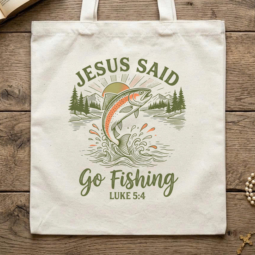 Jesus Said Go Fishing Luke 5.4 01
