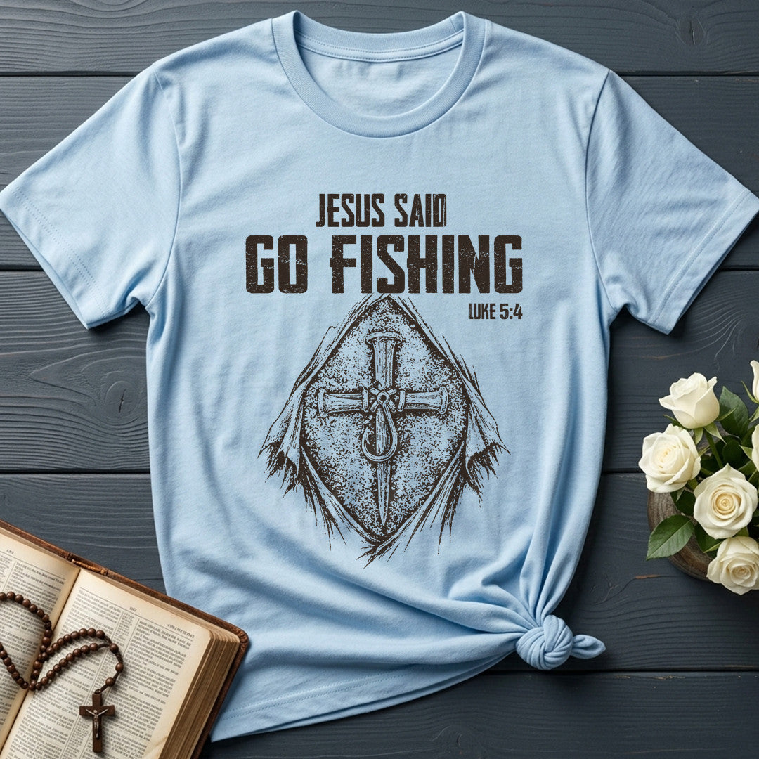 Jesus Said Go Fishing Luke 5.4 02