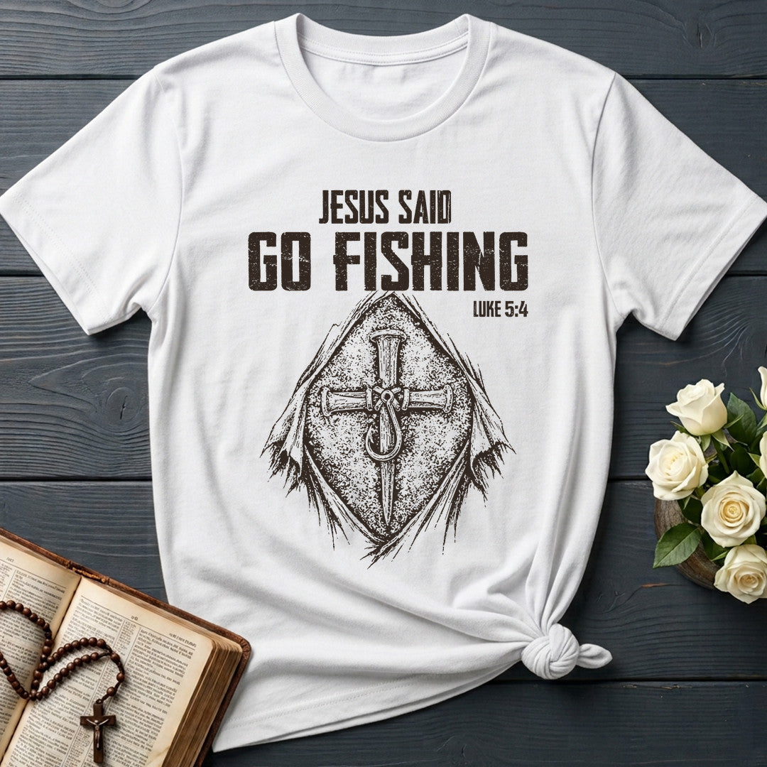 Jesus Said Go Fishing Luke 5.4 02