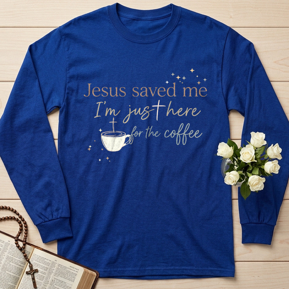 Jesus Saved Me I'm Just Here For The Coffee 01
