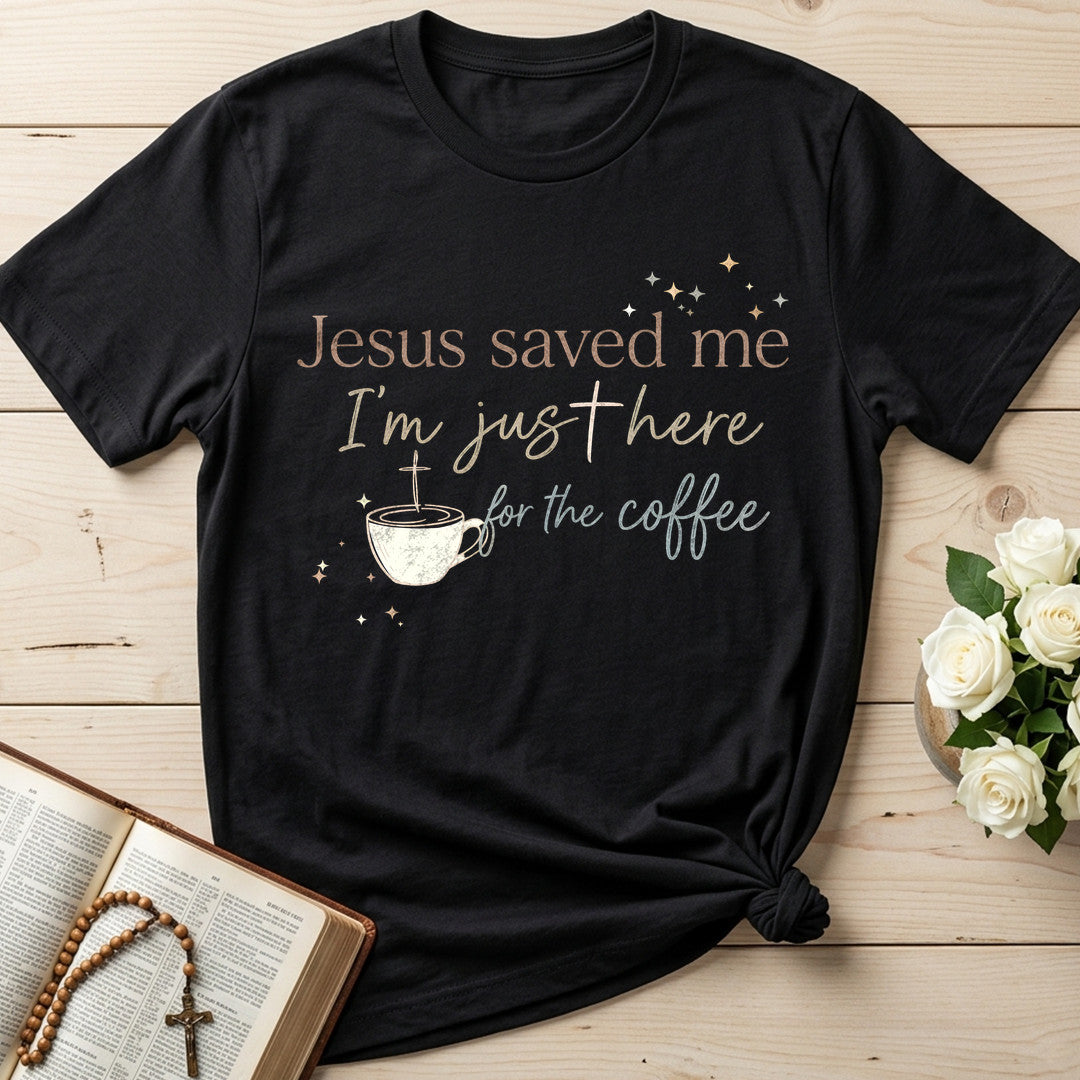 Jesus Saved Me I'm Just Here For The Coffee 01