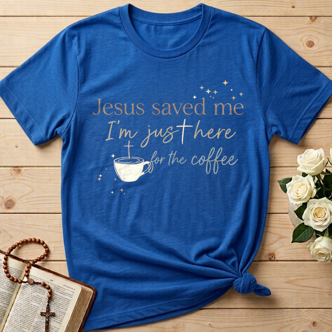 Jesus Saved Me I'm Just Here For The Coffee 01