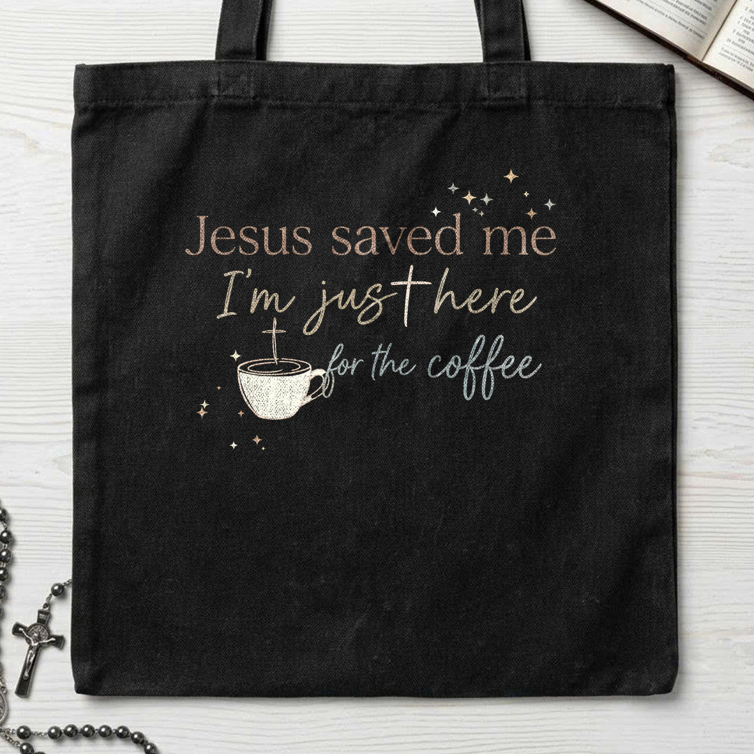 Jesus Saved Me I'm Just Here For The Coffee 01
