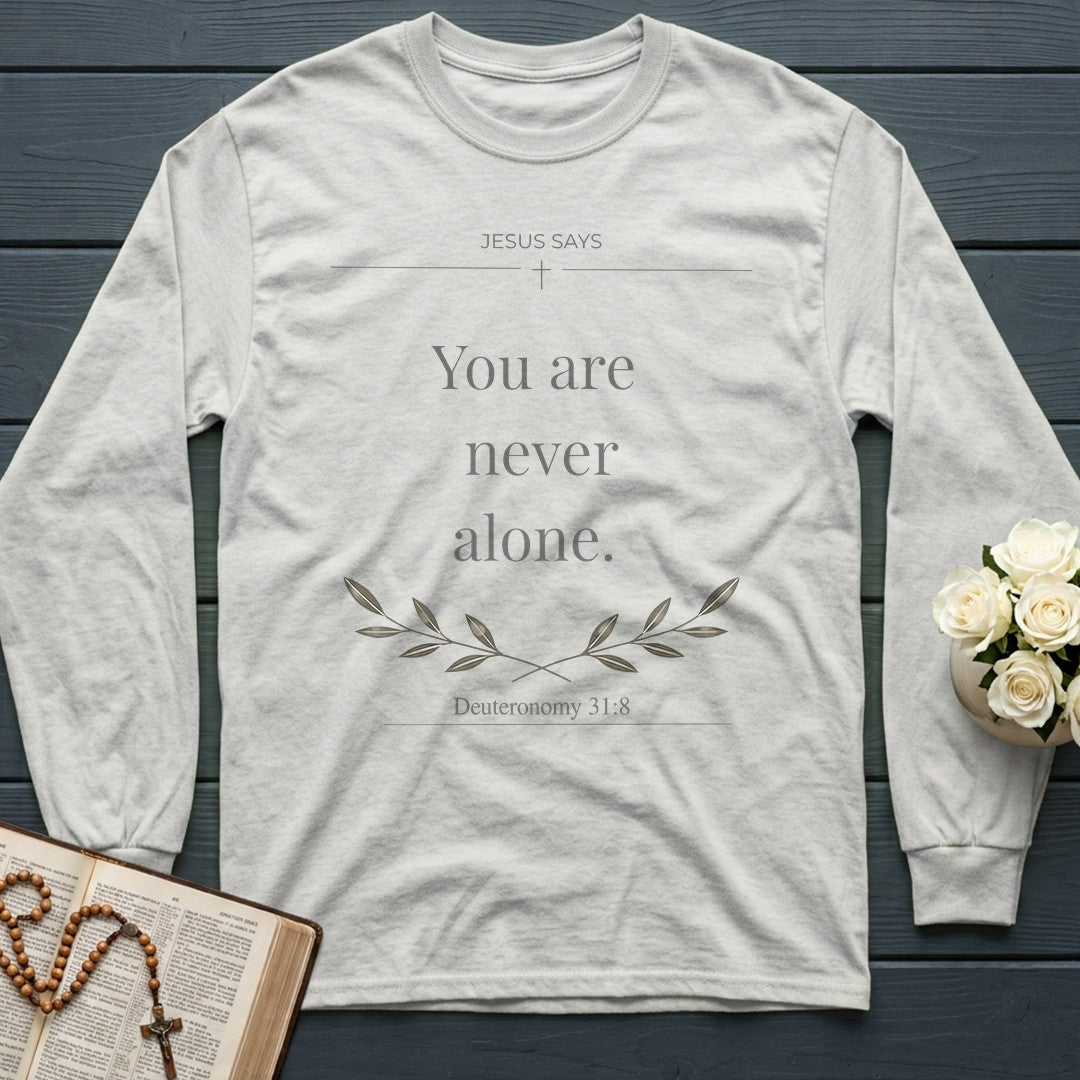 Jesus Says You Are Never Alone Deuteronomy 31.8 01