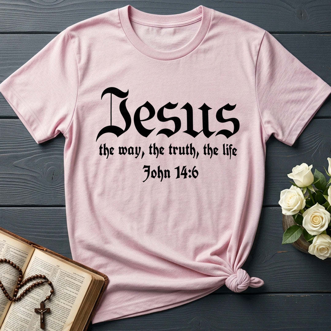 Jesus The Way The Truth The Life John 14.6 13