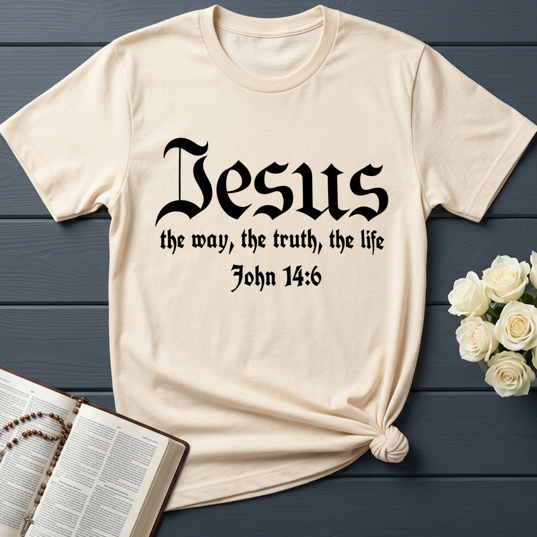 Jesus The Way The Truth The Life John 14.6 13