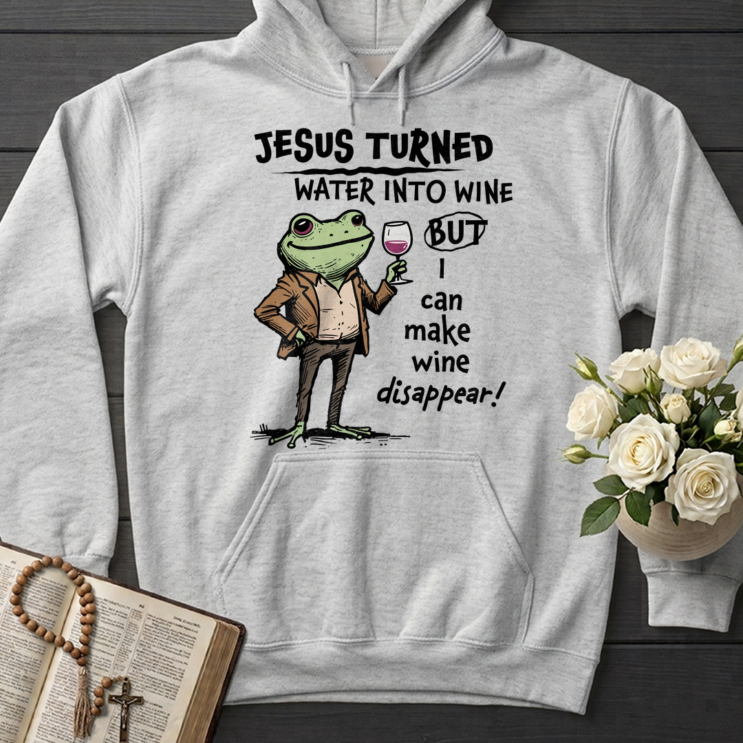 Jesus Turned Water Into Wine But I Can Make Wine Disappear 01