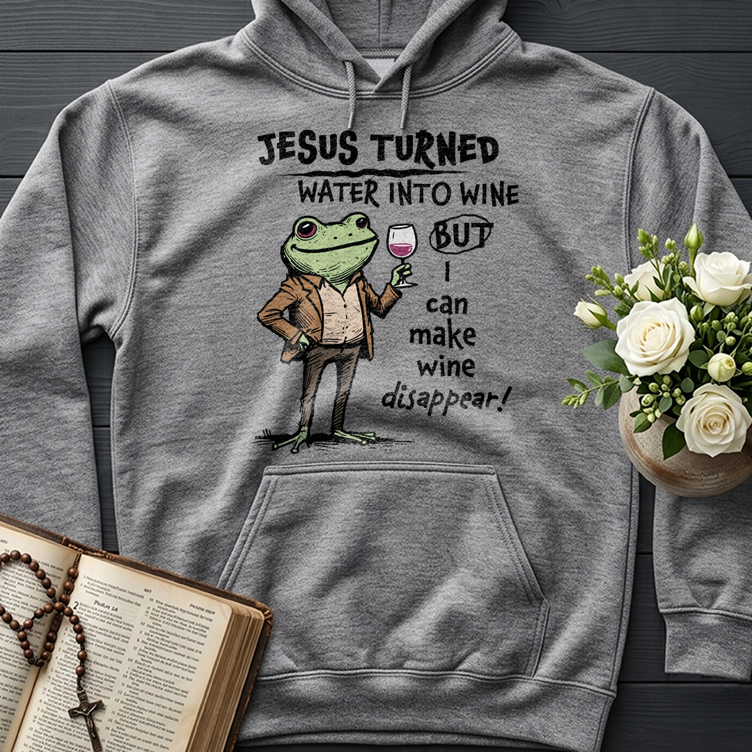 Jesus Turned Water Into Wine But I Can Make Wine Disappear 01