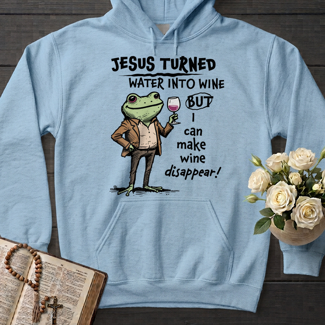 Jesus Turned Water Into Wine But I Can Make Wine Disappear 01