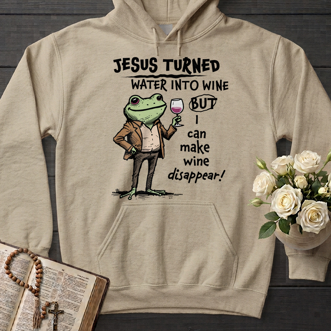 Jesus Turned Water Into Wine But I Can Make Wine Disappear 01