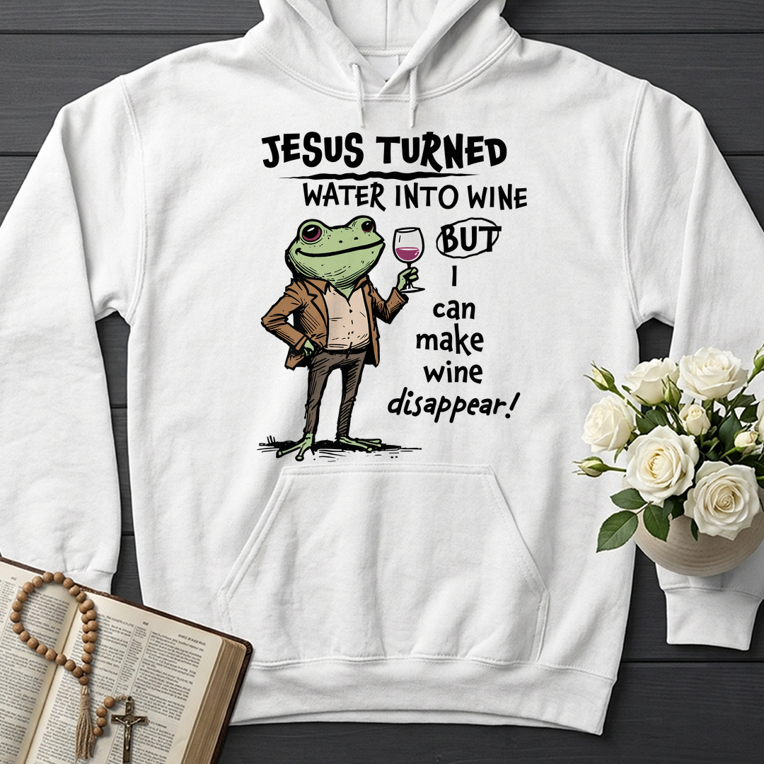 Jesus Turned Water Into Wine But I Can Make Wine Disappear 01