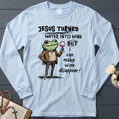Jesus Turned Water Into Wine But I Can Make Wine Disappear 01