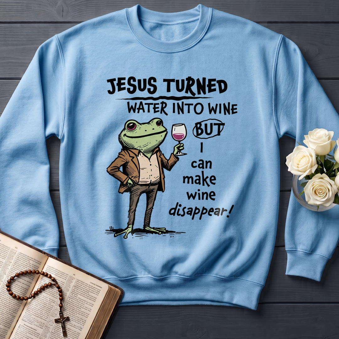 Jesus Turned Water Into Wine But I Can Make Wine Disappear 01