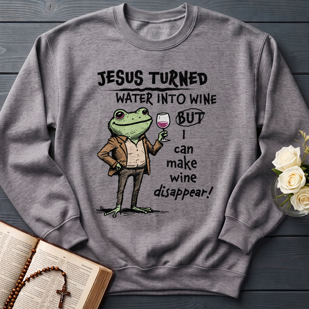 Jesus Turned Water Into Wine But I Can Make Wine Disappear 01