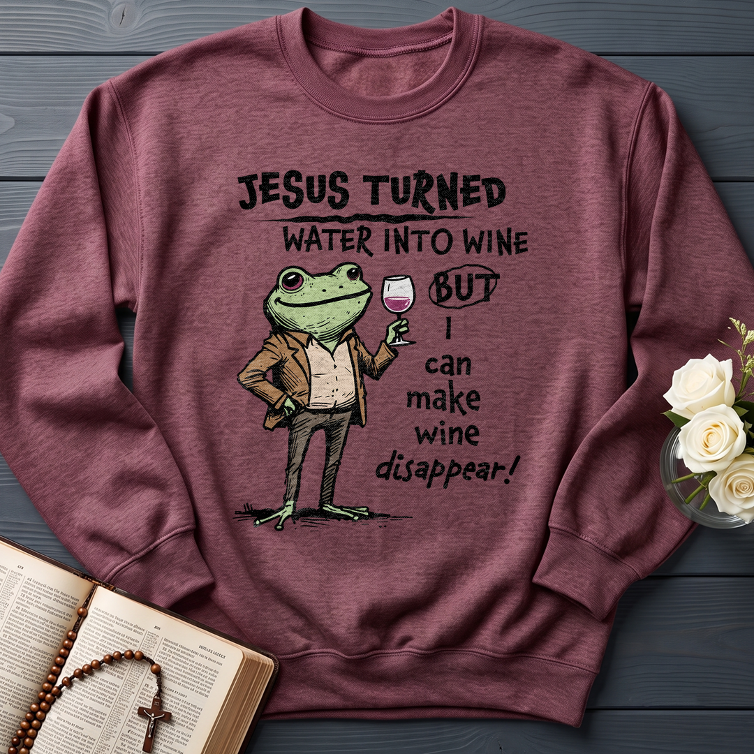 Jesus Turned Water Into Wine But I Can Make Wine Disappear 01