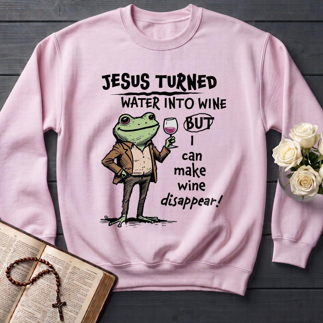 Jesus Turned Water Into Wine But I Can Make Wine Disappear 01
