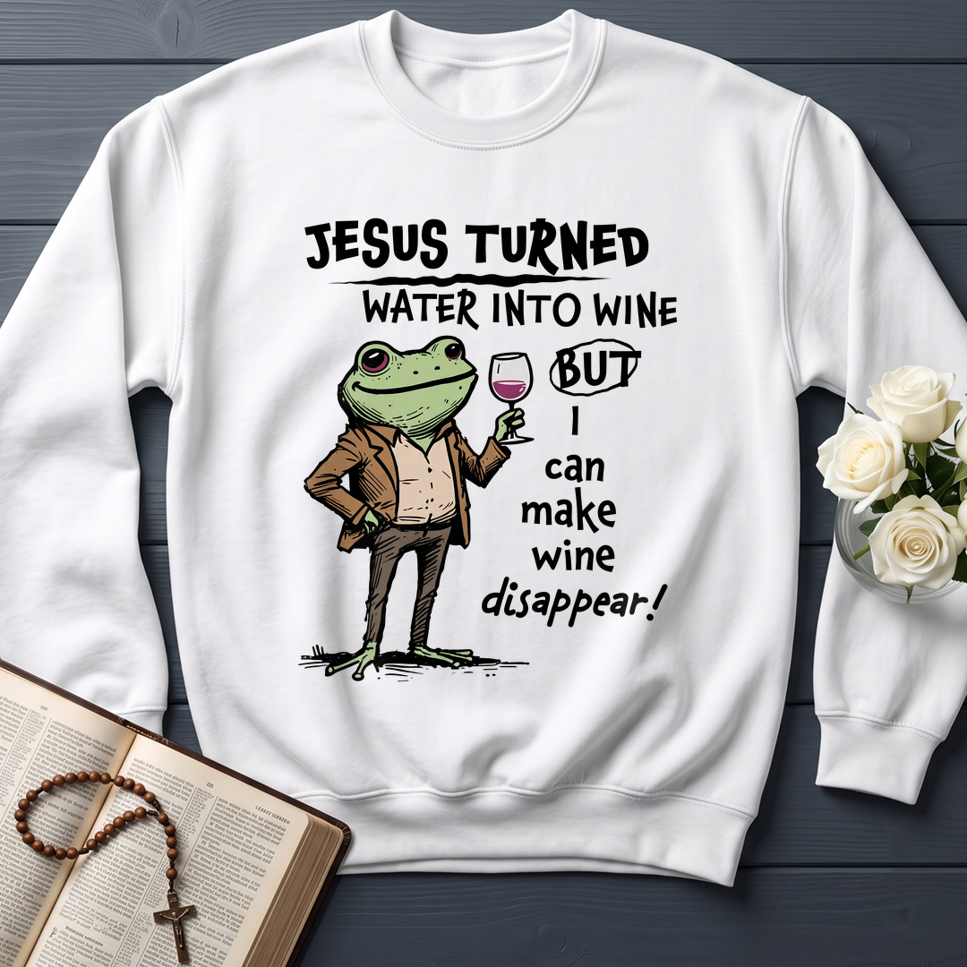 Jesus Turned Water Into Wine But I Can Make Wine Disappear 01