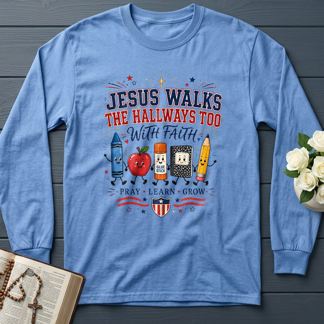 Jesus Walks The Hallways Too With Faith 01