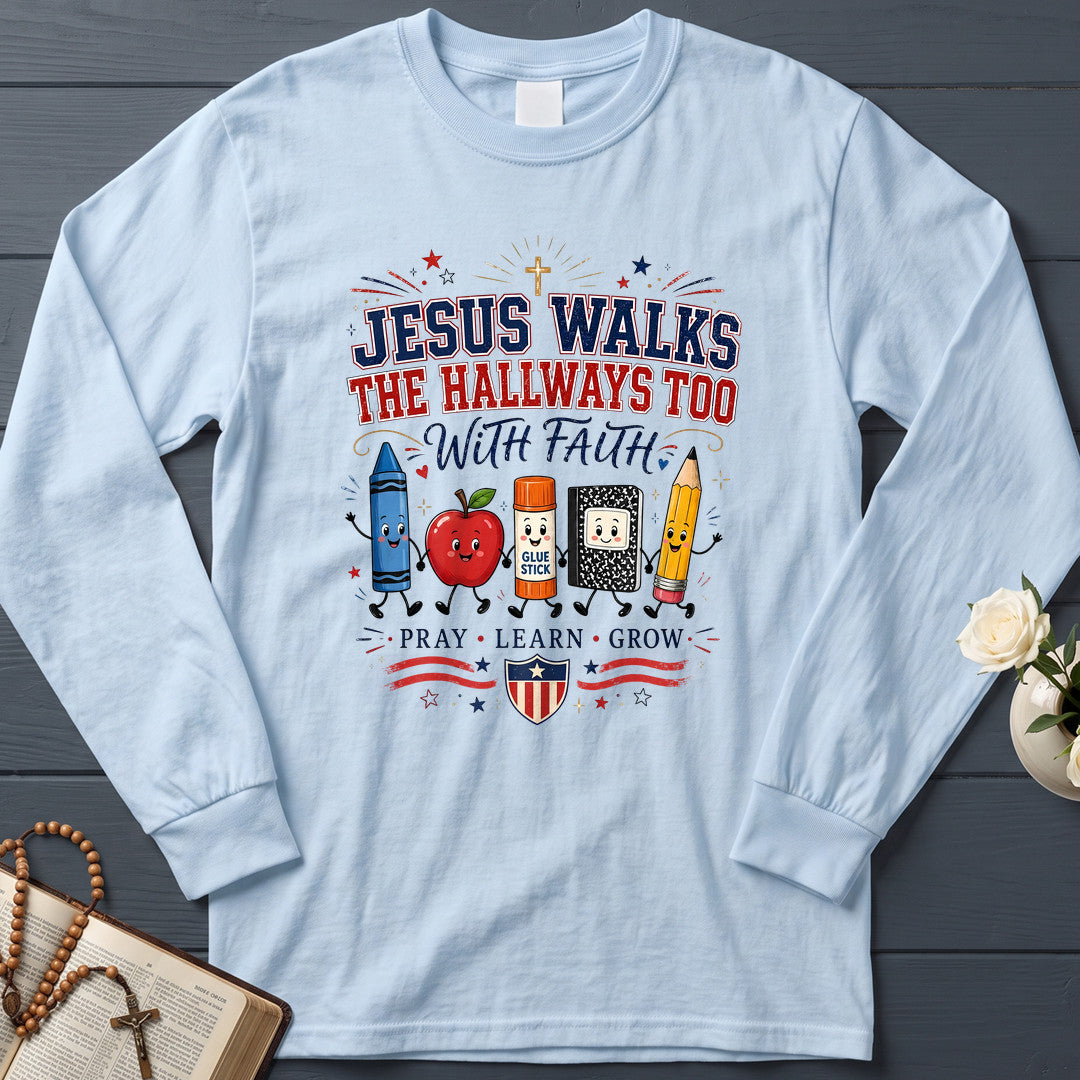 Jesus Walks The Hallways Too With Faith 01