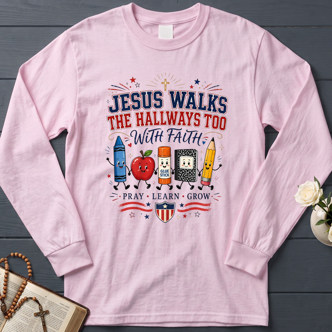 Jesus Walks The Hallways Too With Faith 01