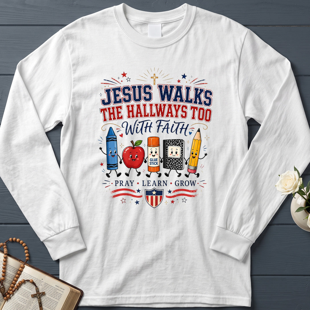 Jesus Walks The Hallways Too With Faith 01