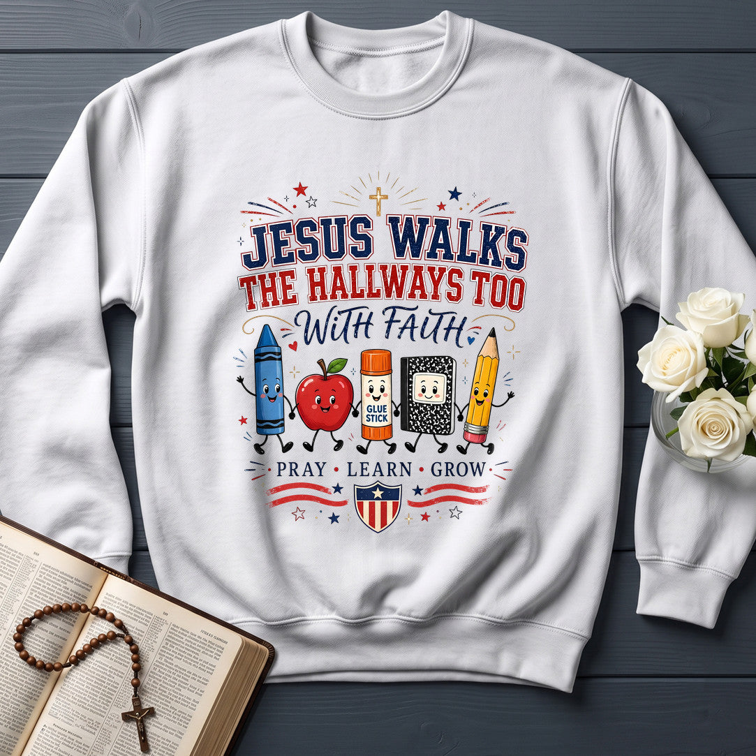 Jesus Walks The Hallways Too With Faith 01