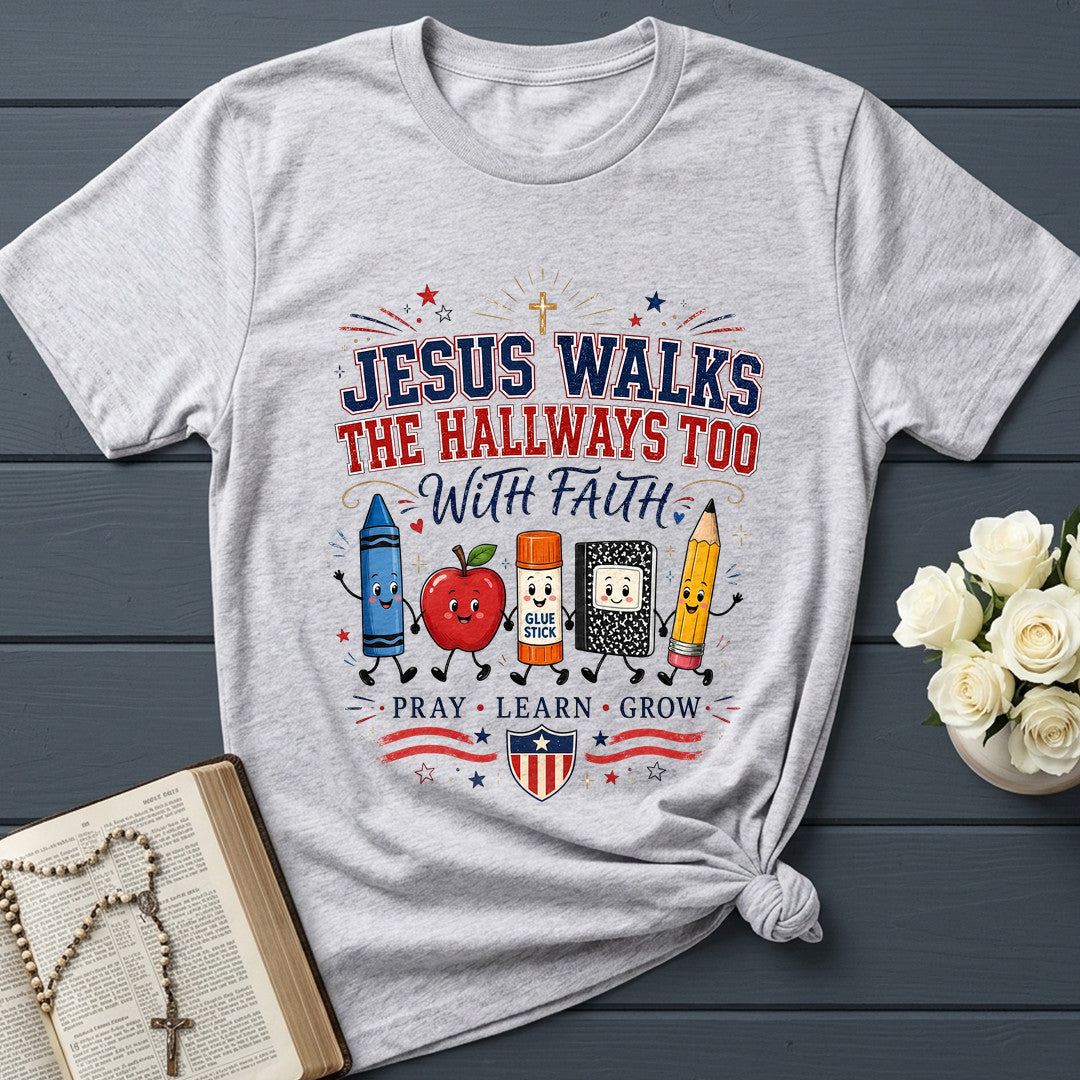 Jesus Walks The Hallways Too With Faith 01
