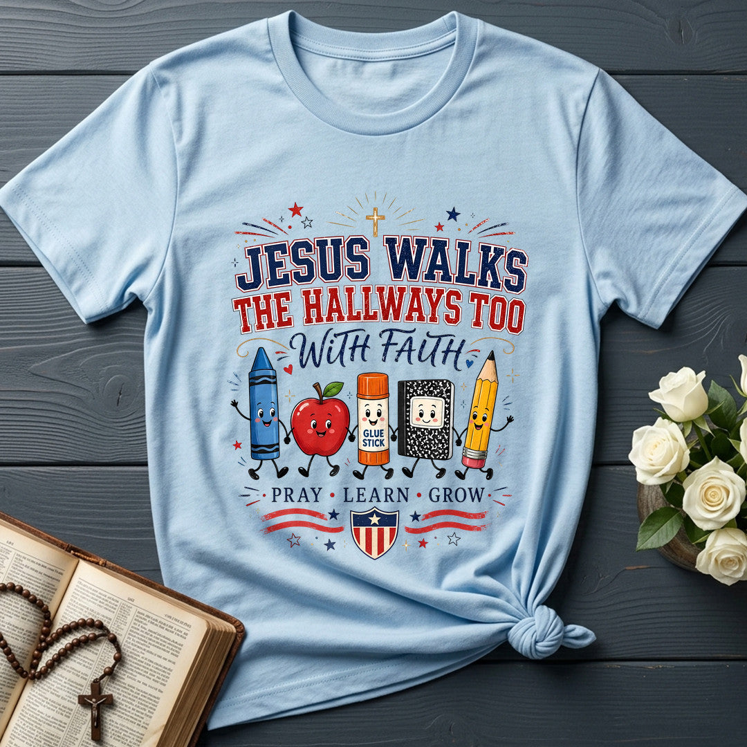 Jesus Walks The Hallways Too With Faith 01