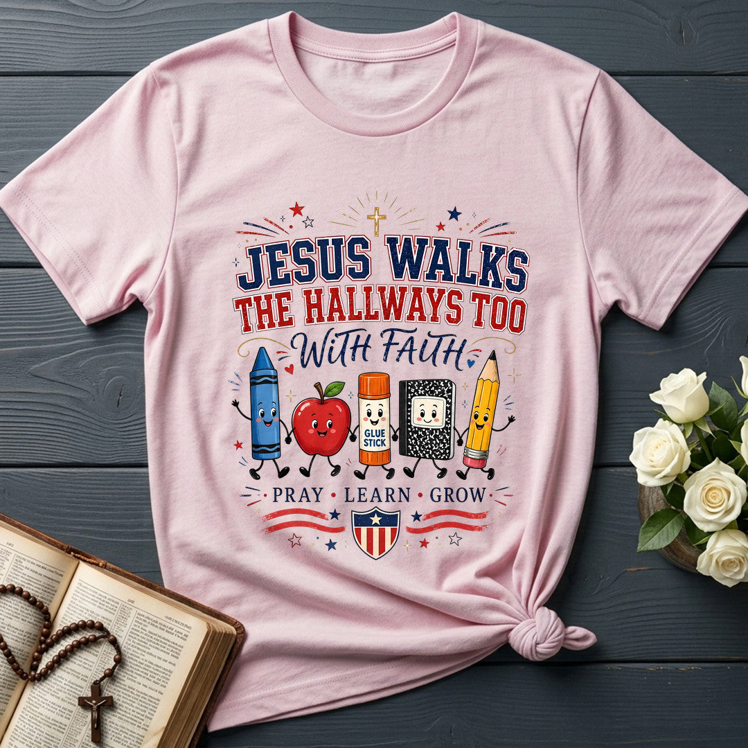 Jesus Walks The Hallways Too With Faith 01