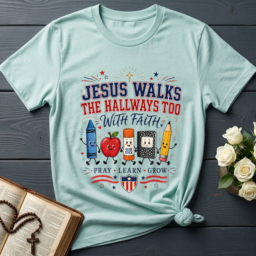 Jesus Walks The Hallways Too With Faith 01