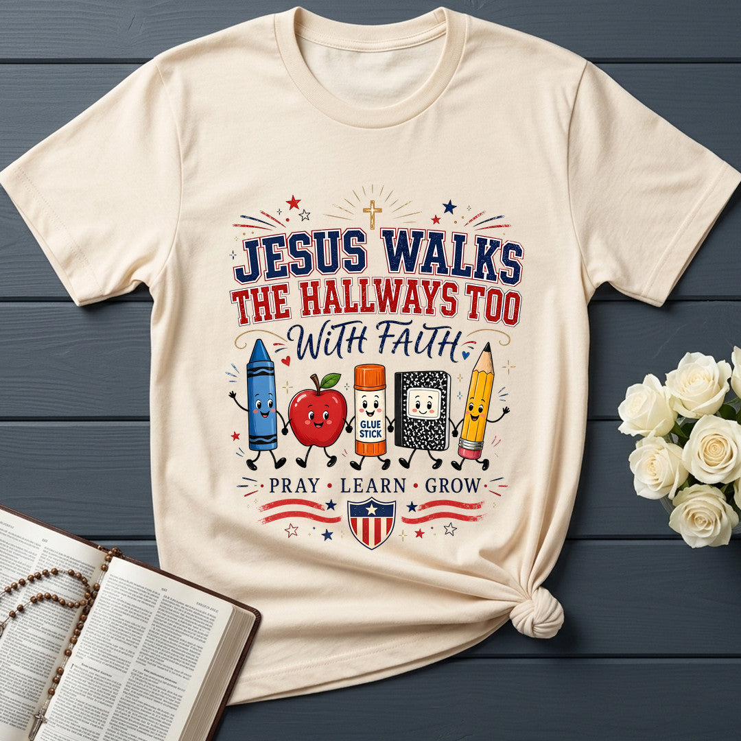 Jesus Walks The Hallways Too With Faith 01