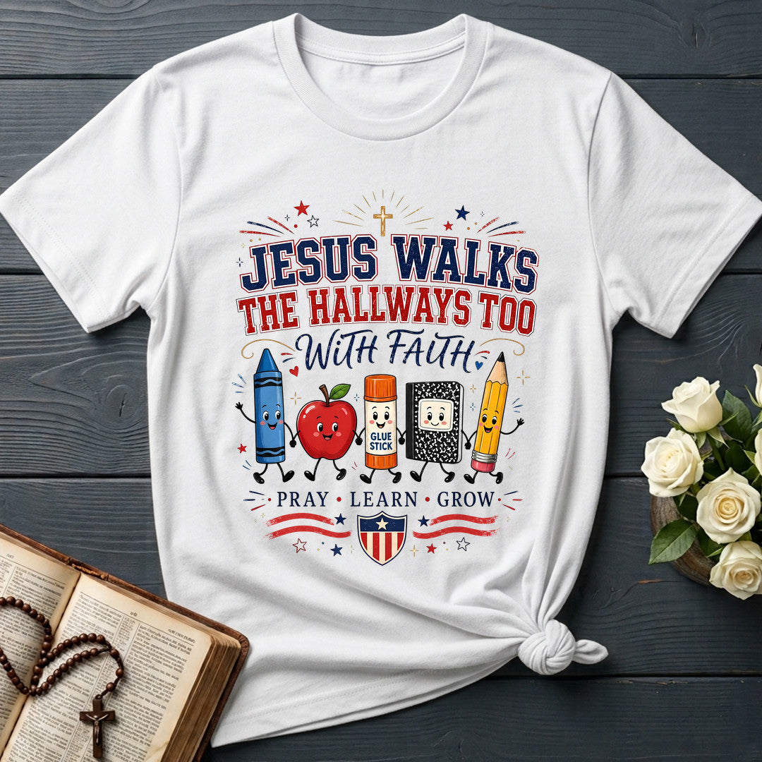 Jesus Walks The Hallways Too With Faith 01
