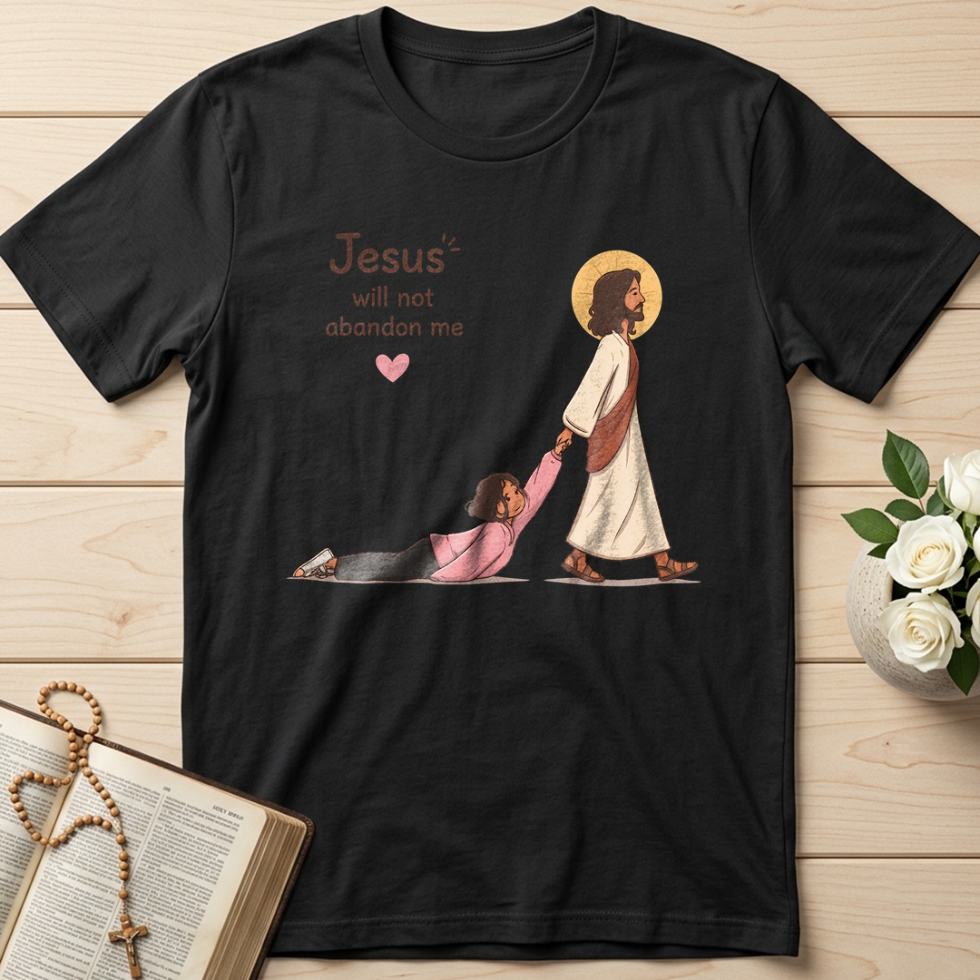 Jesus Will Not Abandon Me 01
