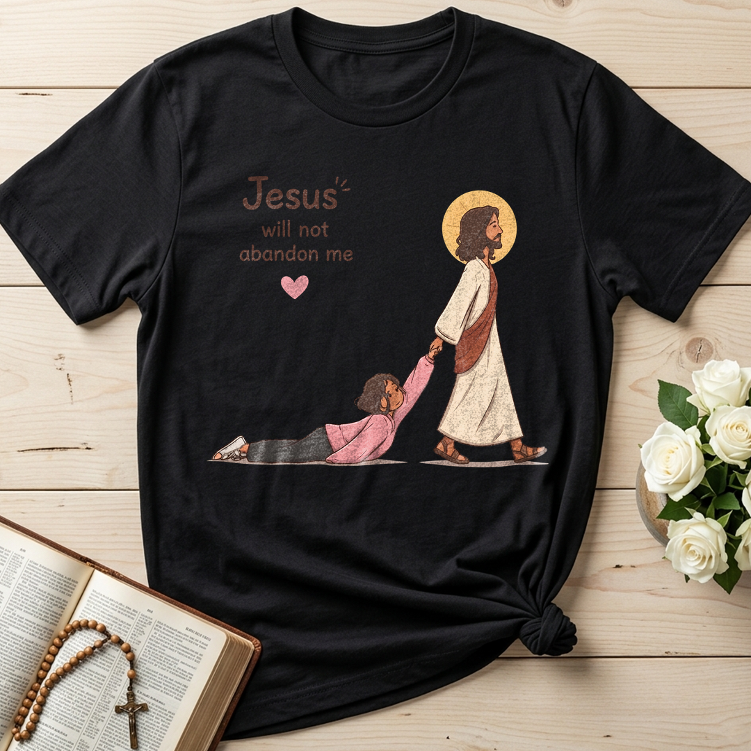 Jesus Will Not Abandon Me 01