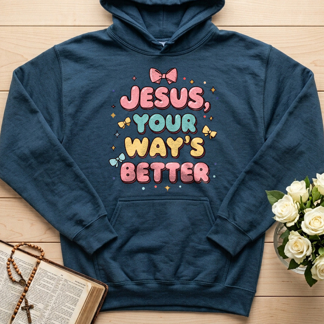 Jesus Your Way's Better 01