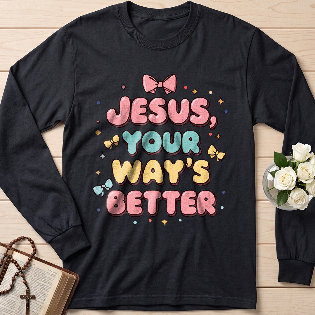 Jesus Your Way's Better 01